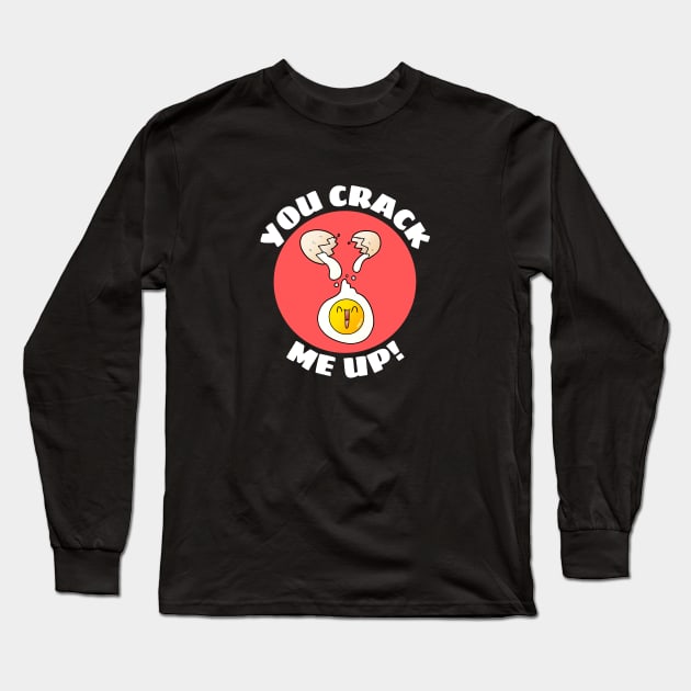 You Crack Me Up | Egg Pun Long Sleeve T-Shirt by Allthingspunny